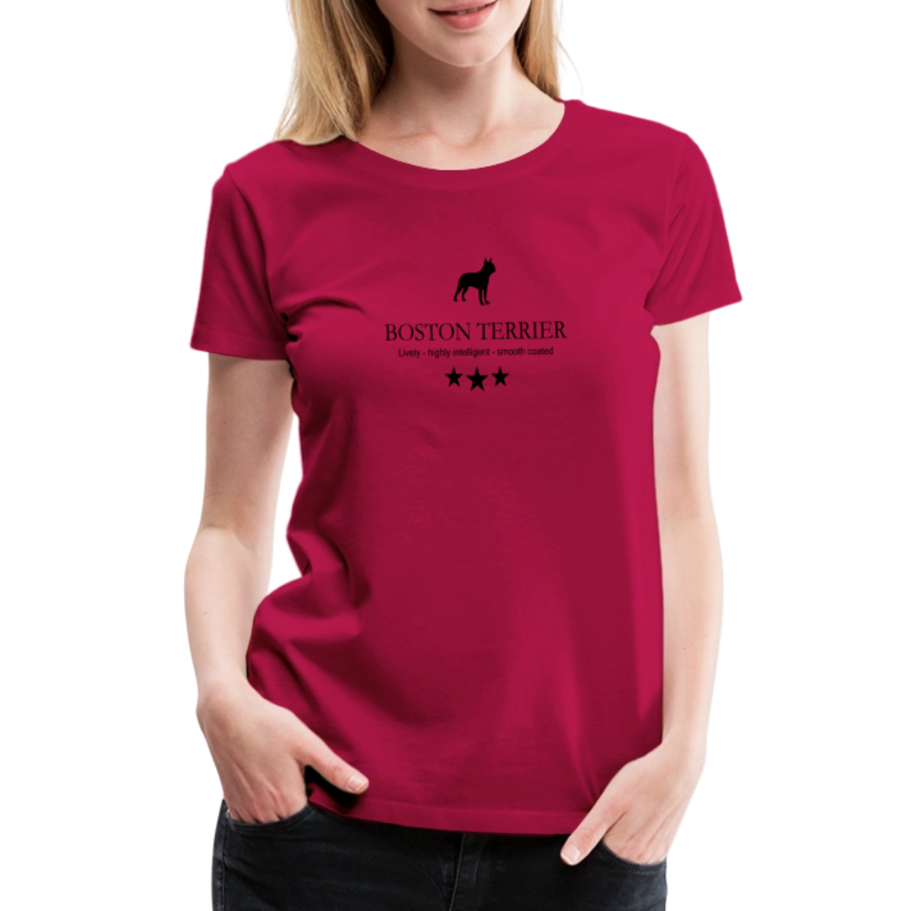Women’s Premium T-Shirt - Boston Terrier - Lively, highly intelligent, smooth coated... - dunkles Pink