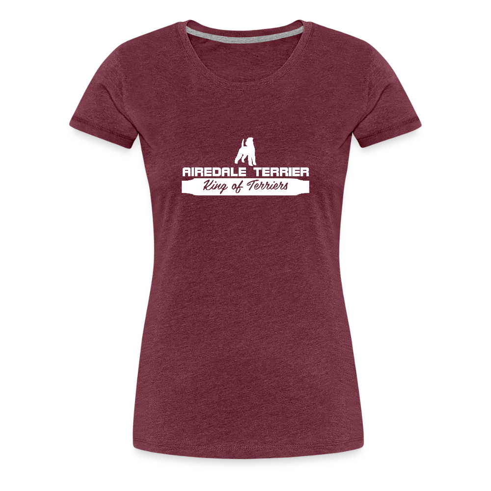 Frauen Premium T-Shirt - Airedale Terrier - King of terriers... - Bordeauxrot meliert