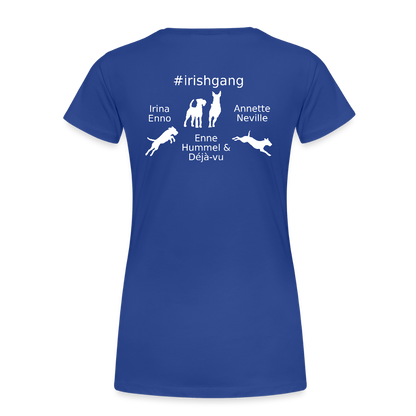 Frauen Premium T-Shirt - #IRISHGANG - Königsblau