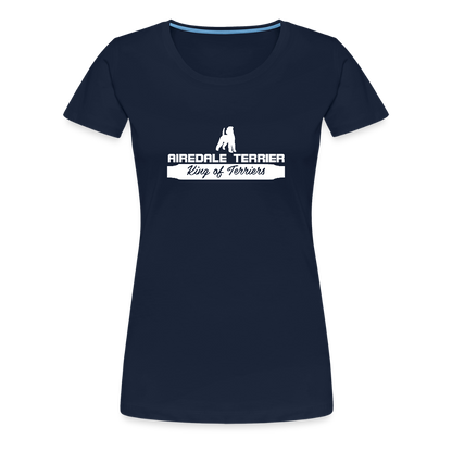 Frauen Premium T-Shirt - Airedale Terrier - King of terriers... - Navy