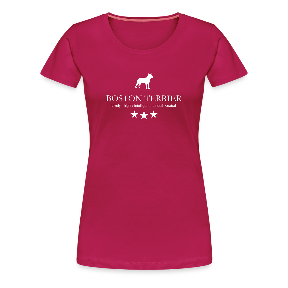 Women’s Premium T-Shirt - Boston Terrier - Lively, highly intelligent, smooth coated... - dunkles Pink