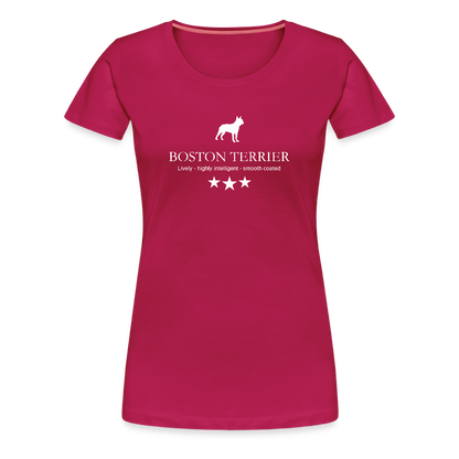 Women’s Premium T-Shirt - Boston Terrier - Lively, highly intelligent, smooth coated... - dunkles Pink
