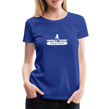 Frauen Premium T-Shirt - Airedale Terrier - King of terriers... - Königsblau