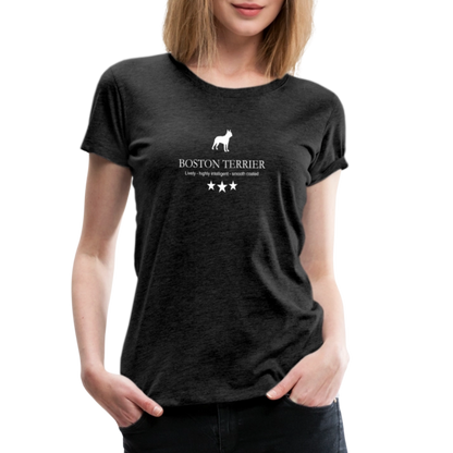 Women’s Premium T-Shirt - Boston Terrier - Lively, highly intelligent, smooth coated... - Anthrazit