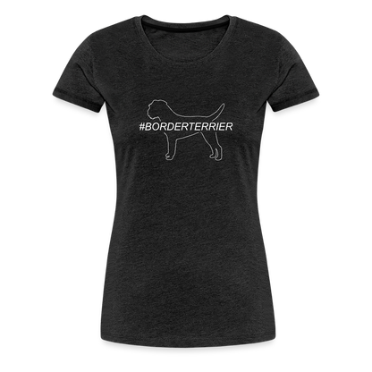 Women’s Premium T-Shirt - Border Terrier - Hashtag - Anthrazit