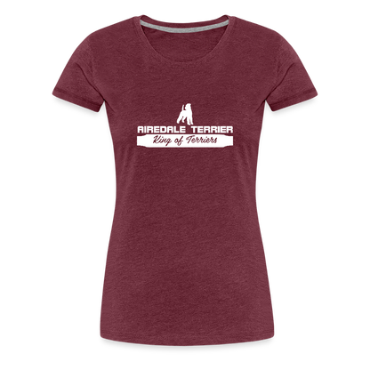 Frauen Premium T-Shirt - Airedale Terrier - King of terriers... - Bordeauxrot meliert