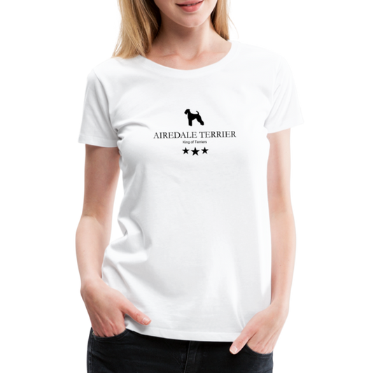 Women’s Premium T-Shirt - Airedale Terrier - King of terriers... - weiß