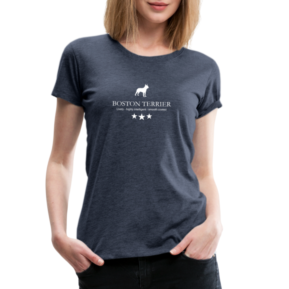 Women’s Premium T-Shirt - Boston Terrier - Lively, highly intelligent, smooth coated... - Blau meliert