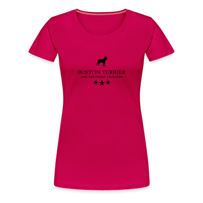 Women’s Premium T-Shirt - Boston Terrier - Lively, highly intelligent, smooth coated... - dunkles Pink